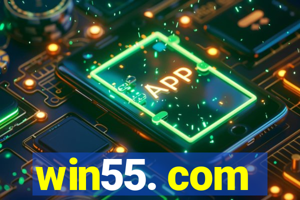 win55. com